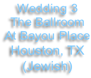 Wedding 3 The Ballroom At Bayou Place Houston, TX (Jewish)